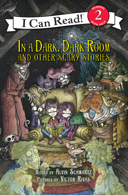 In a Dark, Dark Room and Other Scary Stories: Reillustrated Edition. a Halloween Book for Kids by Schwartz, Alvin