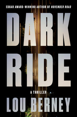 Dark Ride: A Thriller by Berney, Lou
