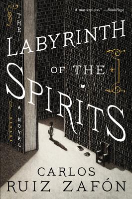The Labyrinth of the Spirits by Ruiz Zafon, Carlos