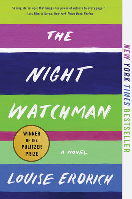 The Night Watchman by Erdrich, Louise