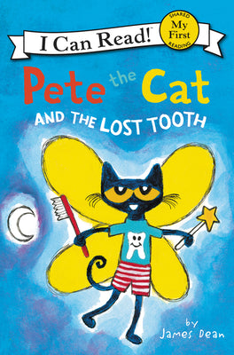 Pete the Cat and the Lost Tooth by Dean, James