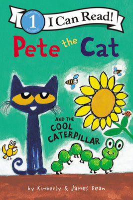 Pete the Cat and the Cool Caterpillar by Dean, James