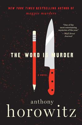 The Word Is Murder by Horowitz, Anthony
