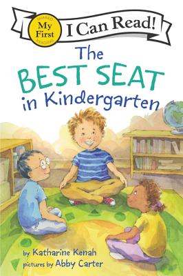 The Best Seat in Kindergarten by Kenah, Katharine