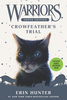 Warriors Super Edition: Crowfeather's Trial by Hunter, Erin