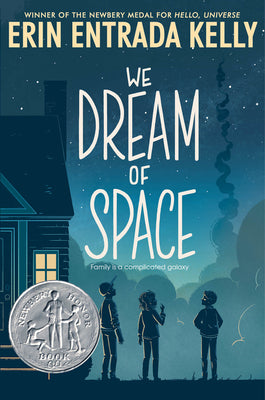 We Dream of Space by Kelly, Erin Entrada