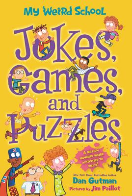 My Weird School: Jokes, Games, and Puzzles by Gutman, Dan