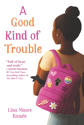 A Good Kind of Trouble by Ramée, Lisa Moore