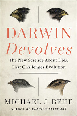 Darwin Devolves by Behe, Michael J.