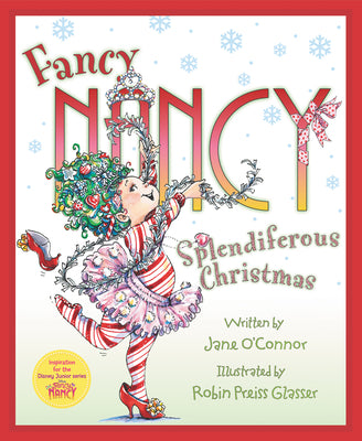 Fancy Nancy: Splendiferous Christmas by O'Connor, Jane