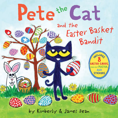 Pete the Cat and the Easter Basket Bandit: Includes Poster, Stickers, and Easter Cards! by Dean, James