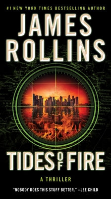 Tides of Fire: A SIGMA Force Novel by Rollins, James