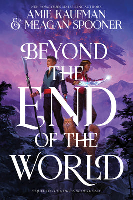 Beyond the End of the World by Kaufman, Amie