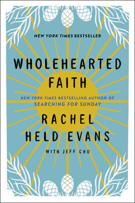 Wholehearted Faith by Evans, Rachel Held