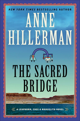 The Sacred Bridge by Hillerman, Anne
