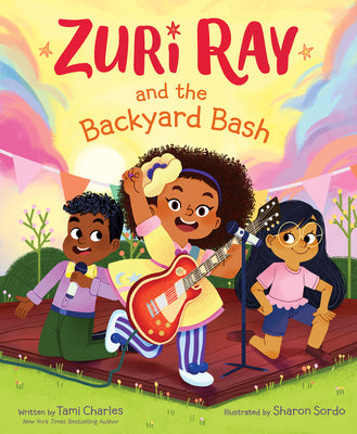 Zuri Ray and the Backyard Bash by Charles, Tami