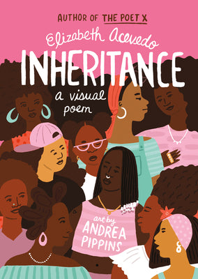 Inheritance: A Visual Poem by Acevedo, Elizabeth