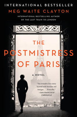 The Postmistress of Paris by Clayton, Meg Waite