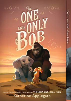 The One and Only Bob by Applegate, Katherine