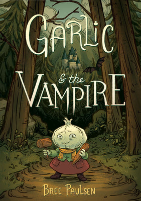Garlic and the Vampire by Paulsen, Bree