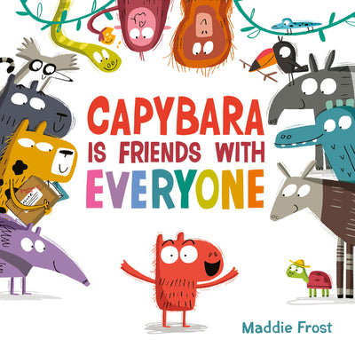 Capybara Is Friends with Everyone by Frost, Maddie
