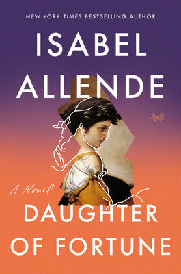 Daughter of Fortune by Allende, Isabel
