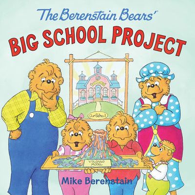 The Berenstain Bears' Big School Project by Berenstain, Mike