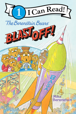 The Berenstain Bears Blast Off! by Berenstain, Mike