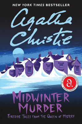 Midwinter Murder: Fireside Tales from the Queen of Mystery by Christie, Agatha