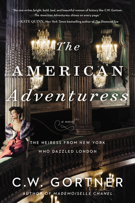 The American Adventuress by Gortner, C. W.