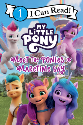 My Little Pony: Meet the Ponies of Maretime Bay by Hasbro