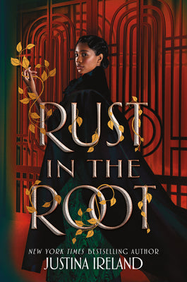 Rust in the Root by Ireland, Justina