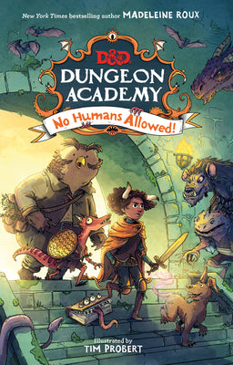 Dungeons & Dragons: Dungeon Academy: No Humans Allowed! by Roux, Madeleine
