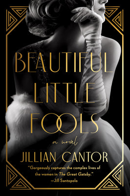 Beautiful Little Fools by Cantor, Jillian
