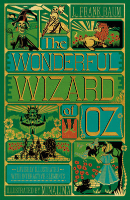 The Wonderful Wizard of Oz Interactive (Minalima Edition): (Illustrated with Interactive Elements) by Baum, L. Frank