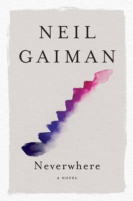 Neverwhere by Gaiman, Neil