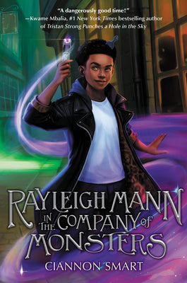 Rayleigh Mann in the Company of Monsters by Smart, Ciannon