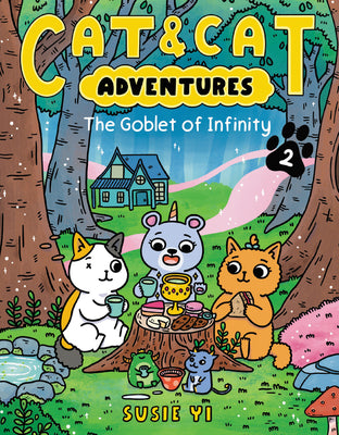 Cat & Cat Adventures: The Goblet of Infinity by Yi, Susie