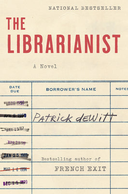 The Librarianist by DeWitt, Patrick