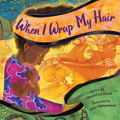 When I Wrap My Hair by Grant, Shauntay