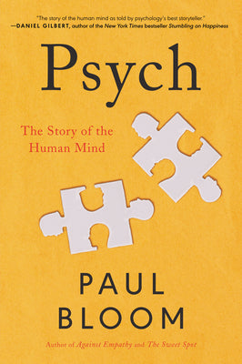 Psych: The Story of the Human Mind by Bloom, Paul