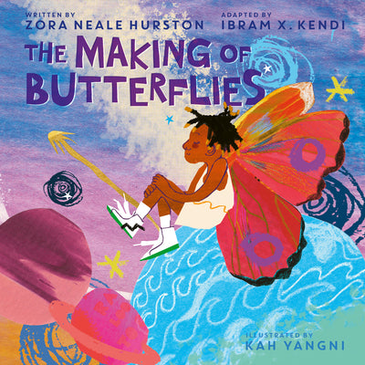 The Making of Butterflies by Hurston, Zora Neale