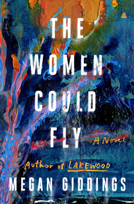 The Women Could Fly by Giddings, Megan