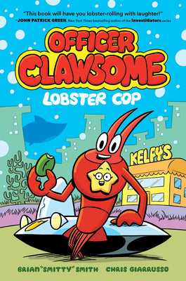 Officer Clawsome: Lobster Cop by Smith, Brian Smitty