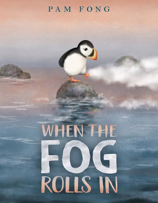When the Fog Rolls in by Fong, Pam