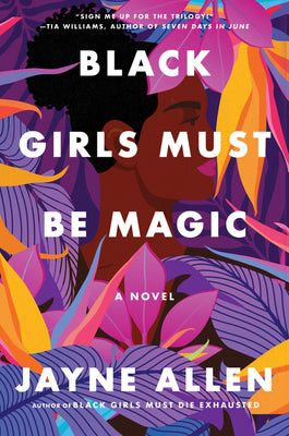 Black Girls Must Be Magic by Allen, Jayne