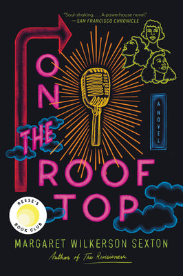 On the Rooftop: A Reese's Book Club Pick by Sexton, Margaret Wilkerson