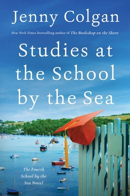 Studies at the School by the Sea: The Fourth School by the Sea Novel by Colgan, Jenny