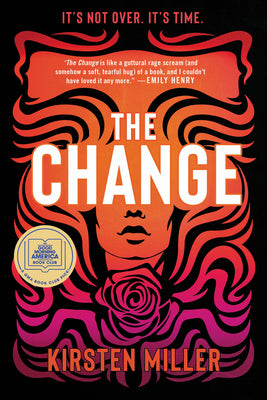 The Change: A Good Morning America Book Club Pick by Miller, Kirsten