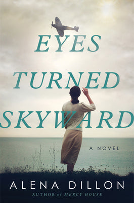 Eyes Turned Skyward by Dillon, Alena
